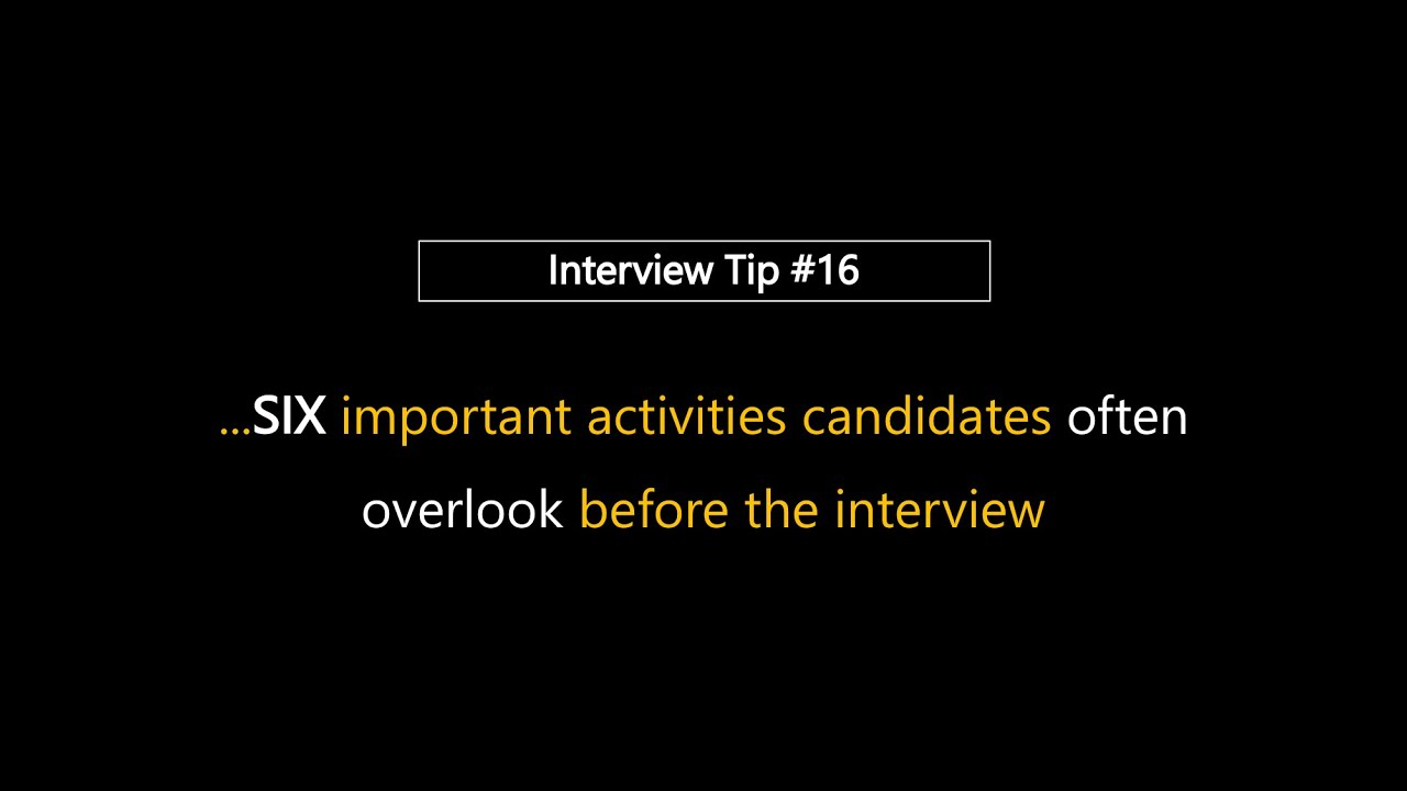 SIX Basic Yet Important Things To Do Before Interview that Candidates Miss Out!