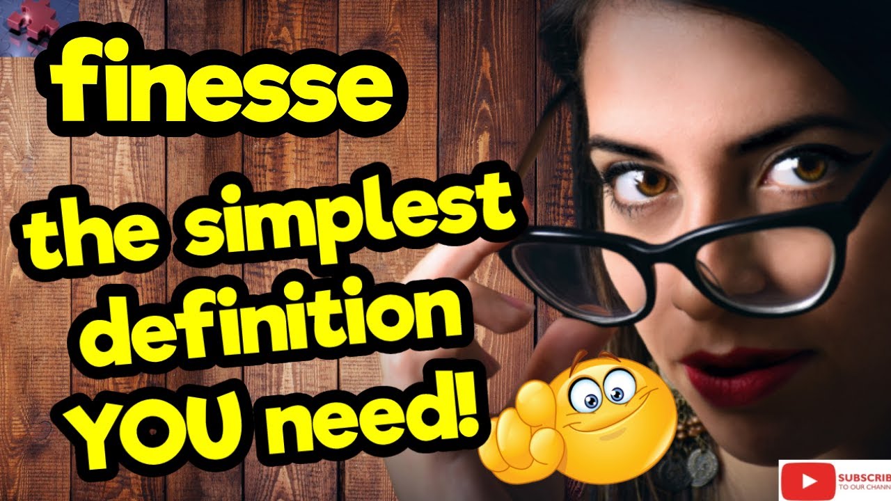 FINESSE. The simplest definition YOU need!! #tellsvidetionary™