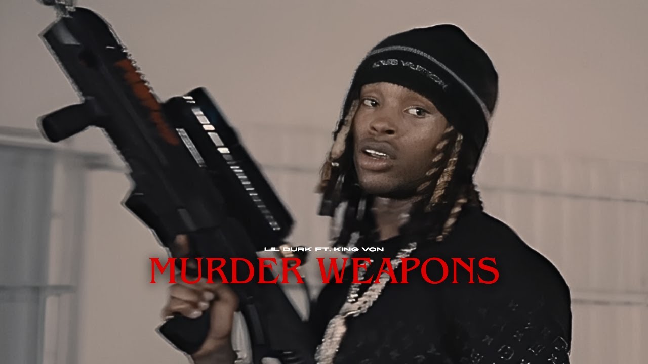 Lil Durk Ft. King Von - Murder Weapons (Music Video)