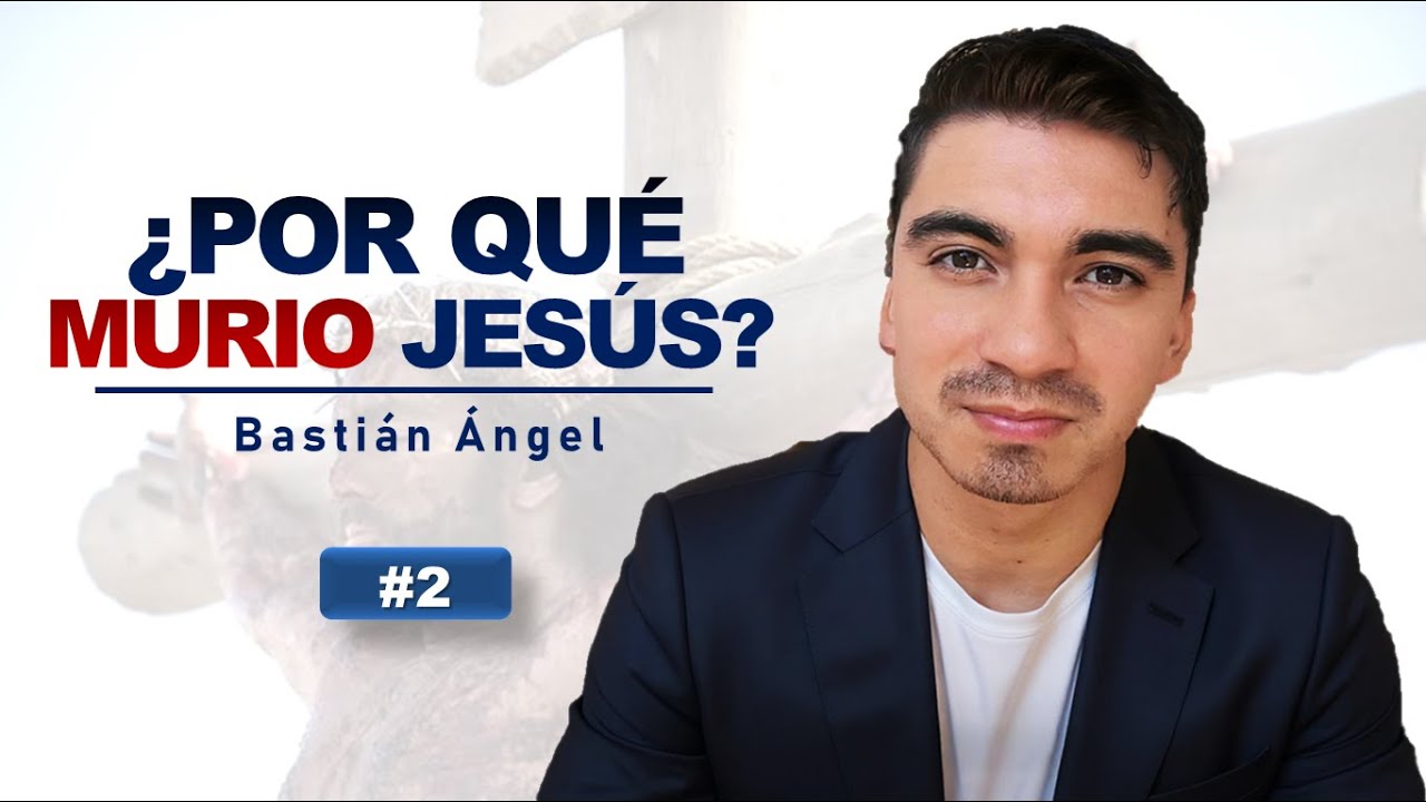 2. Jesús NO murió para PERDONAR los PECADOS | Bastián Ángel