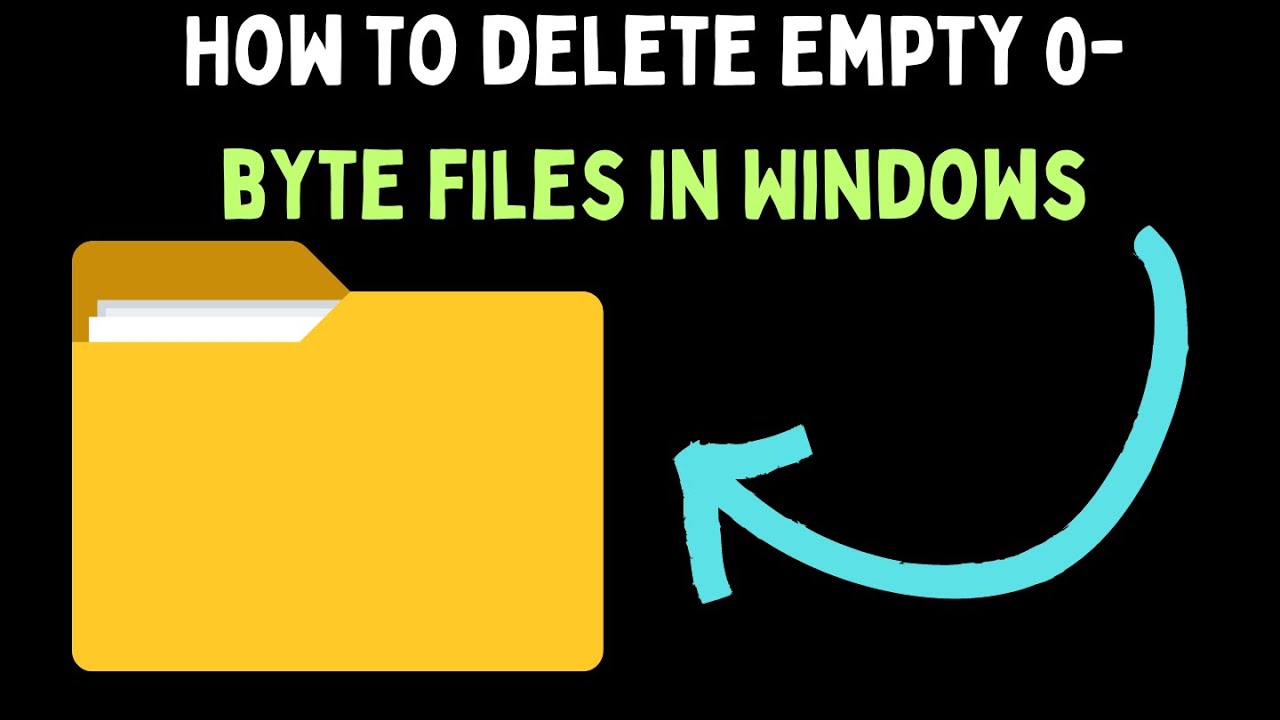How to Delete Empty 0 Byte Files in Windows 11