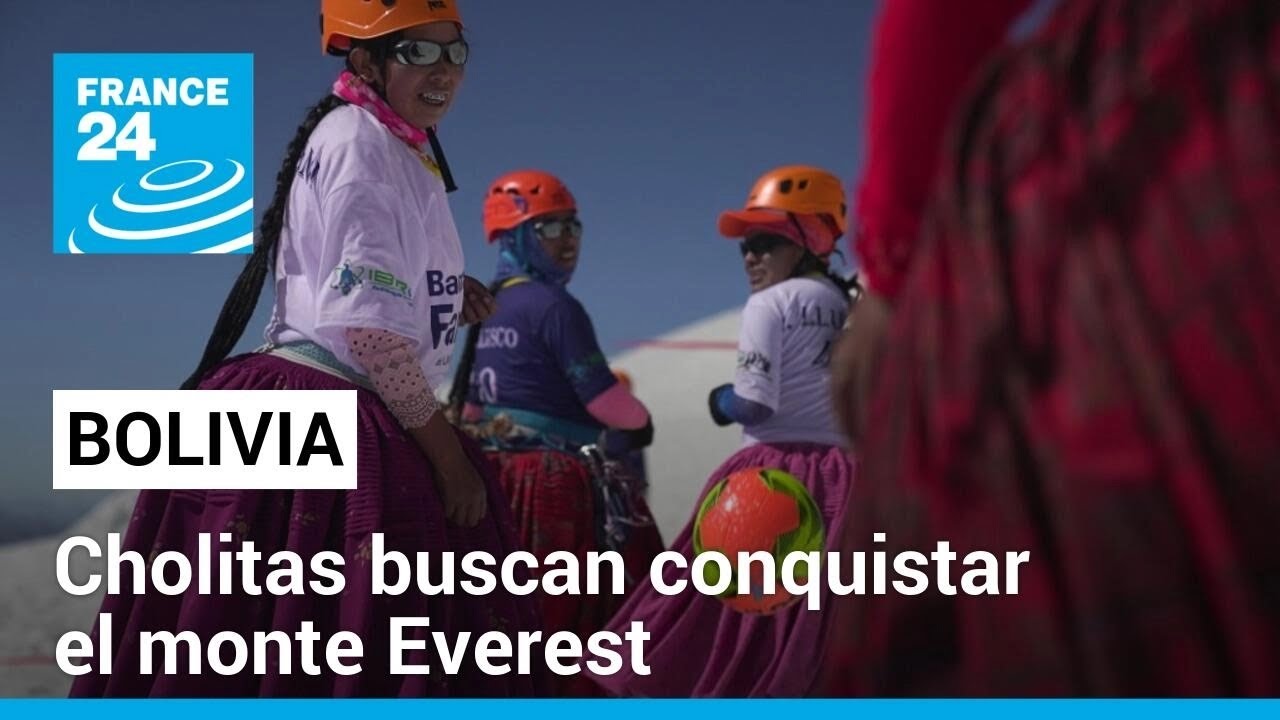 Cholitas bolivianas buscan escalar el Everest y poner en alto el nombre de las ind&iacute;genas del pa&iacute;s