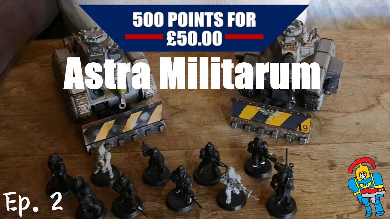 Astra Militarum List For Less Than £50?! 500 points for £50 Episode 2