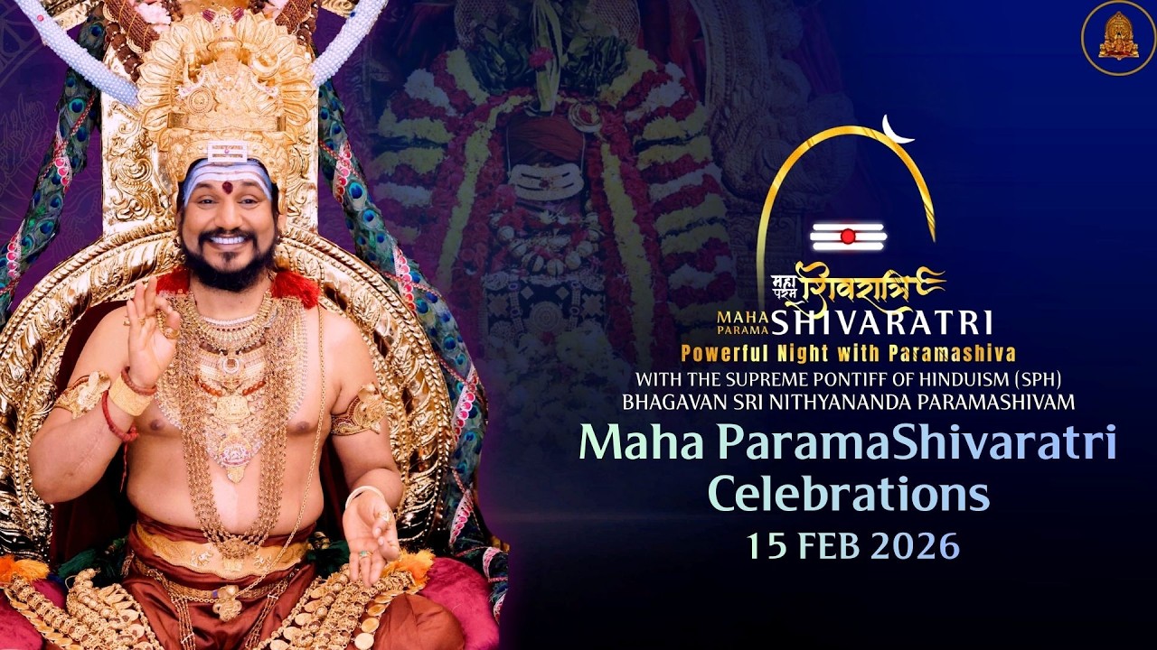 KAILASA’s Maha Paramashivaratri : Celebrations from Temples Worldwide | 16 Feb 2026