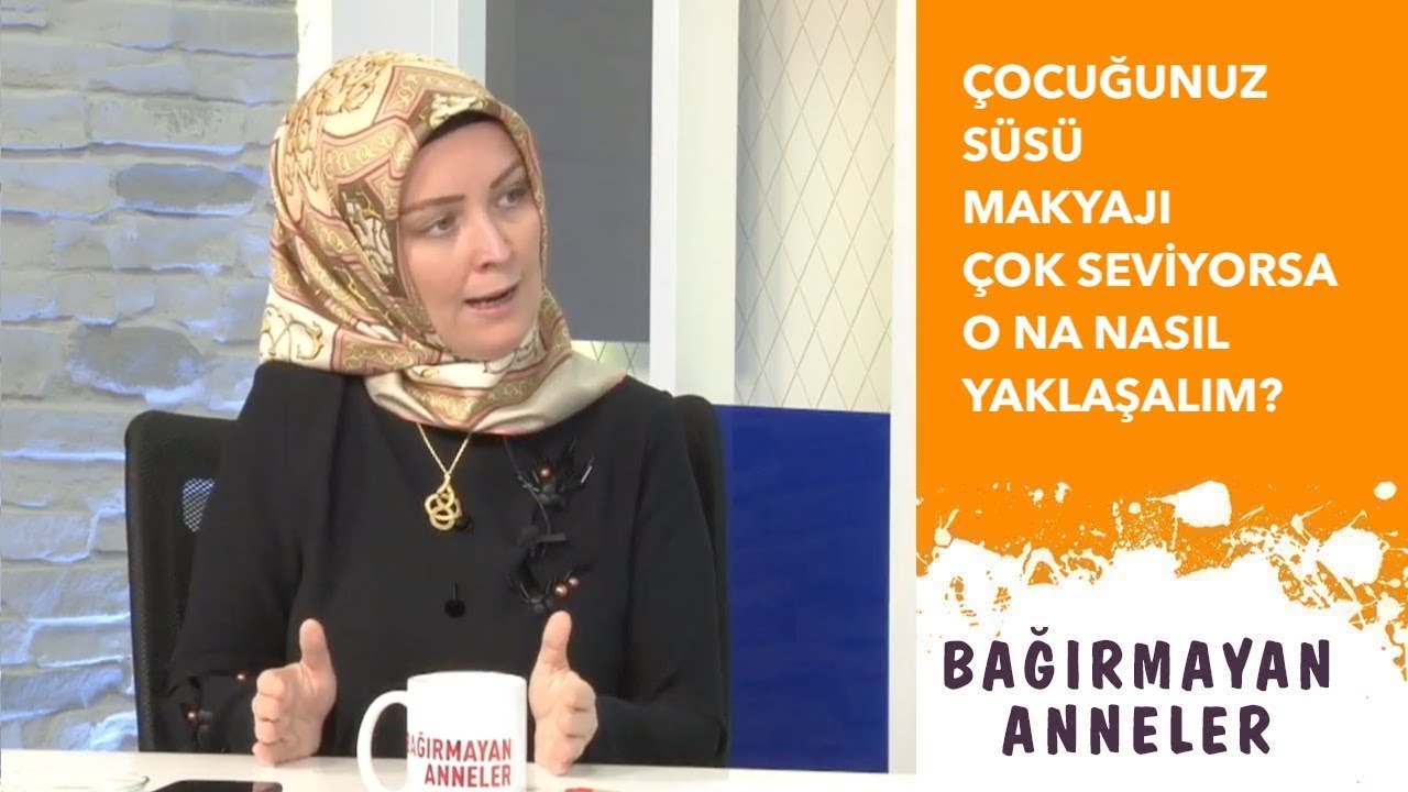 KIZ ÇOCUĞUMUZ SÜSÜ MAKYAJI ÇOK SEVİYORSA NASIL YAKLAŞALIM?| Hatice Kübra Tongar