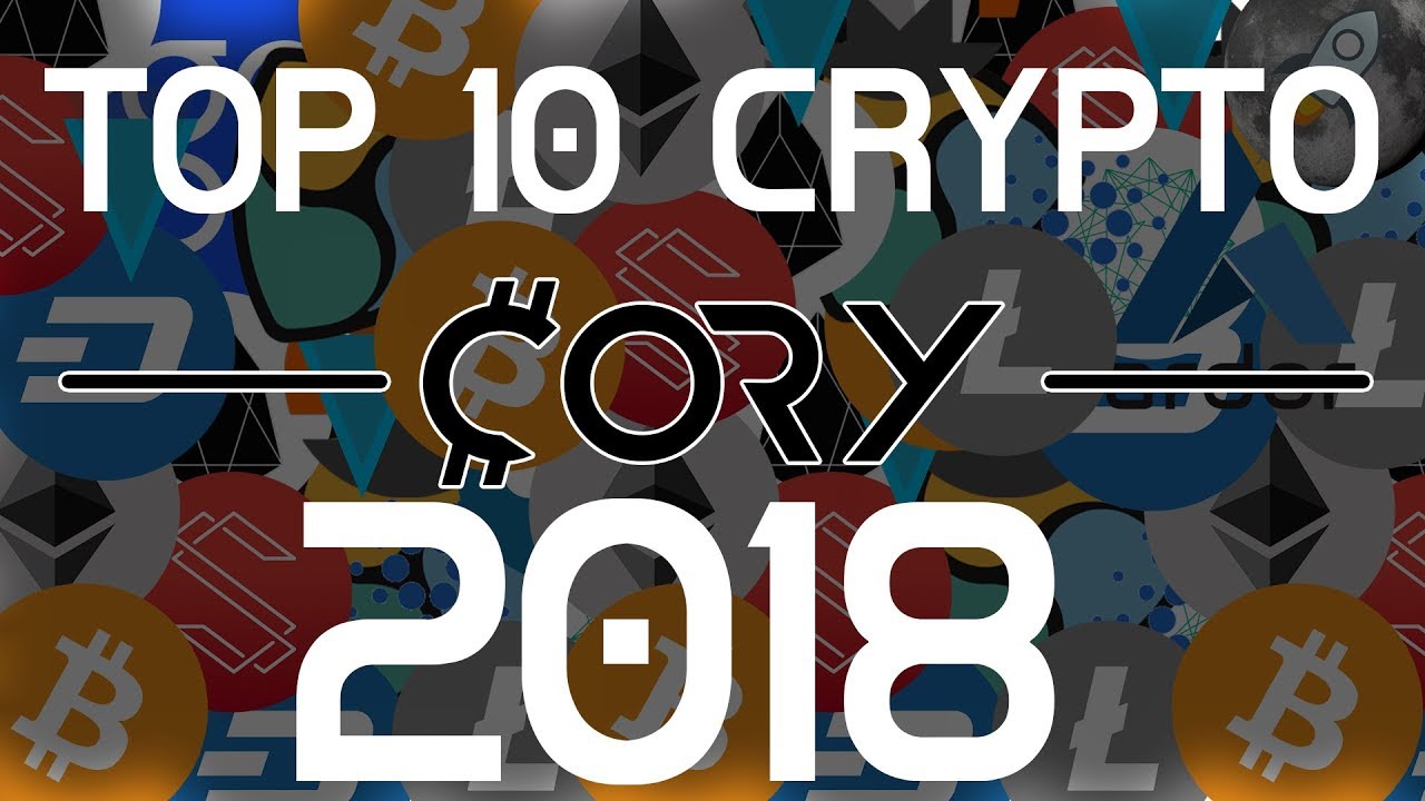 Top 10 Cryptocurrencies for 2018 - 10x - 100x RETURNS