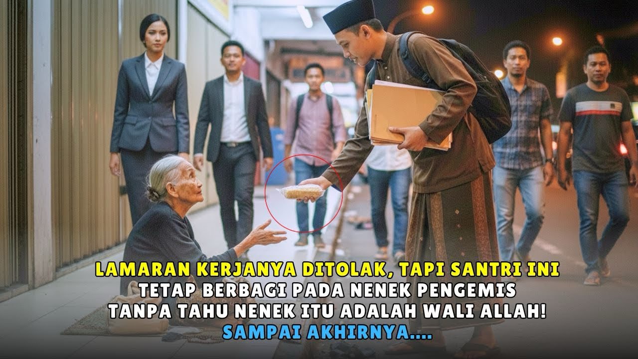 Santri Miskin ini Nasibnya Berubah Setelah Tanpa Sengaja Menyedekahi Nenek Pengemis! Yang Terjadi...