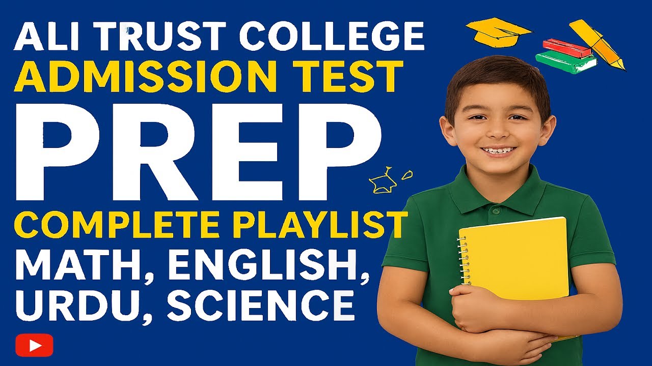 Ali Trust College Admission Test Prep | Complete Playlist (Math, English, Urdu, Science)