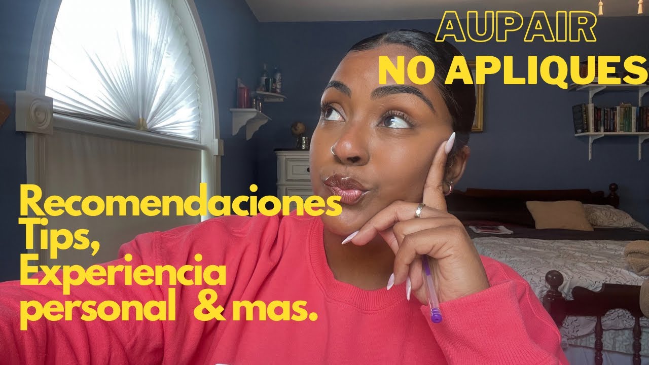 QUIERES SER AUPAIR? 12 cosas que DEBES de saber ANTES de VIAJAR o APLICAR como Aupair.  TIPS ✨