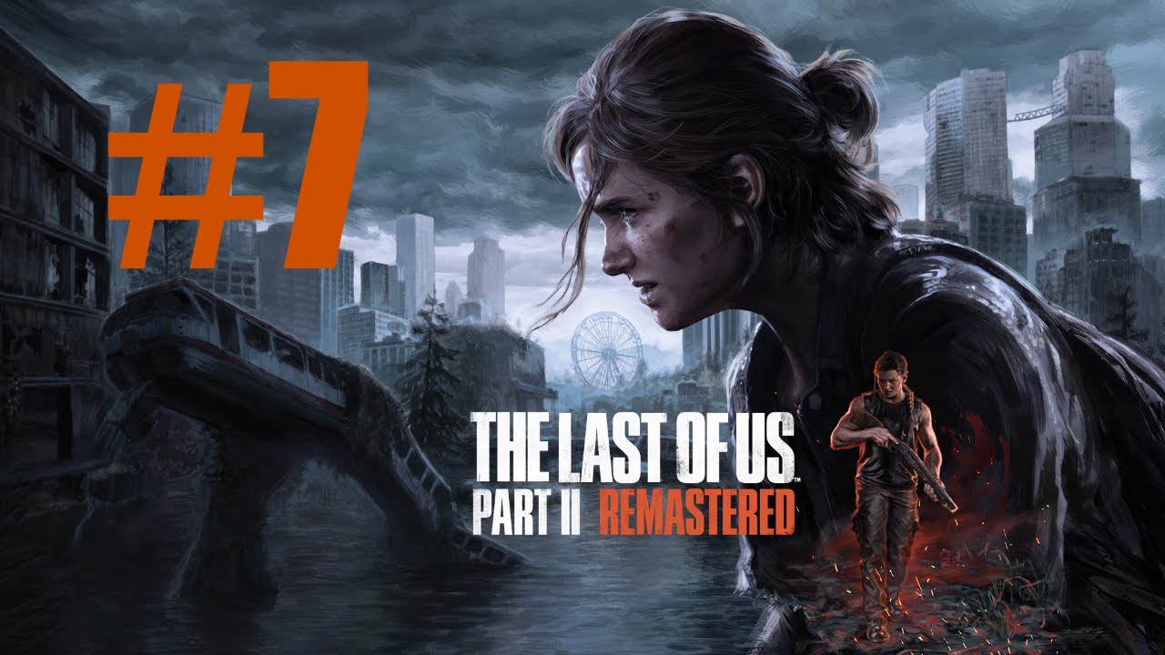 Last of Us Part 2 ep 7 (PS5 PRO NG+)
