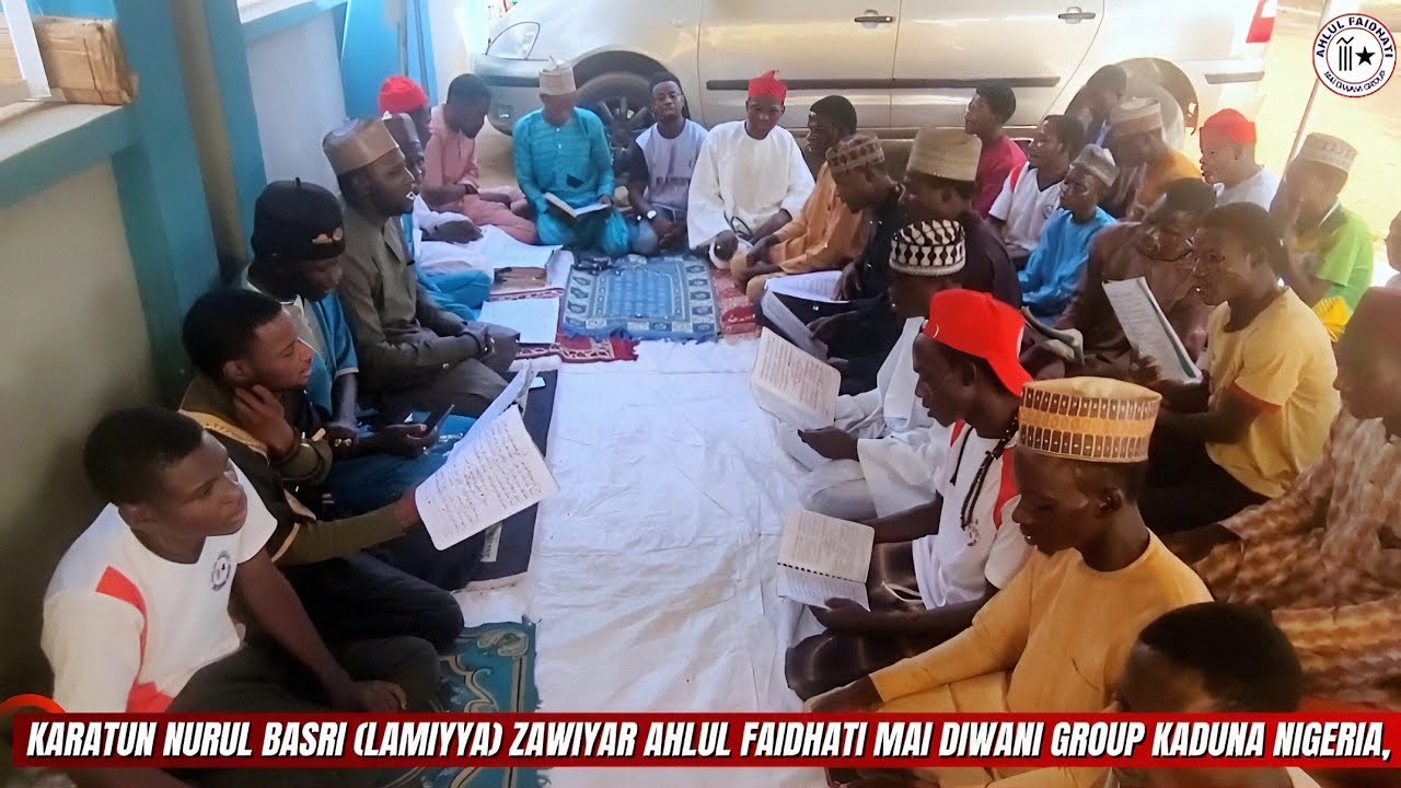 KARATUN NURUL BASRI (LAMIYYA) ZAWIYAR AHLUL FAIDHATI MAI DIWANI GROUP KADUNA NIGERIA, 