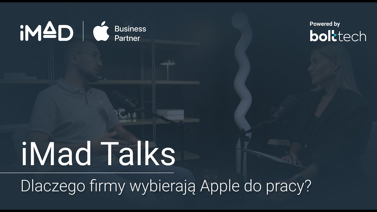 Dlaczego firmy wybierają Apple do pracy? | iMad Talks
