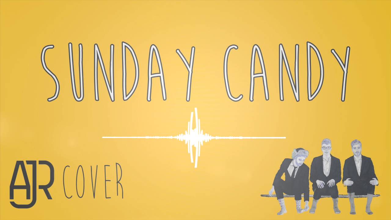 Sunday Candy - Chance the Rapper & Donnie Trumpet (AJR Cover)
