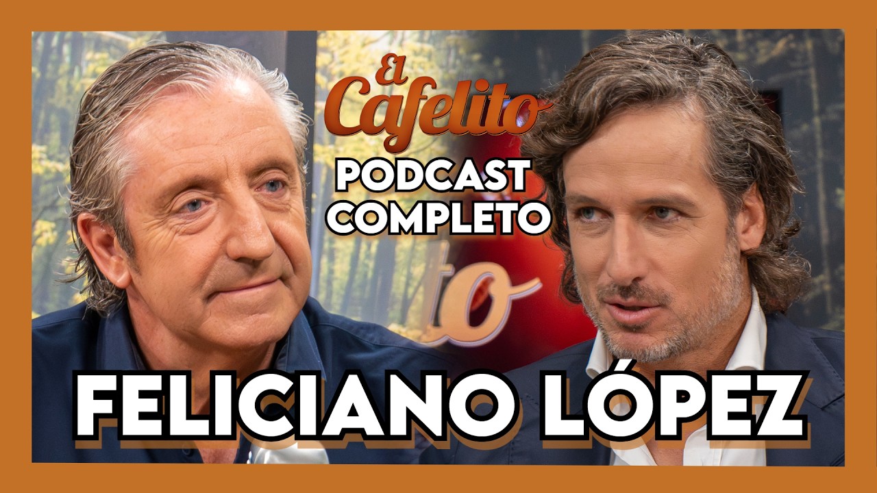 EL CAFELITO DE JOSEP PEDREROL #51 | FELICIANO LÓPEZ | PODCAST COMPLETO