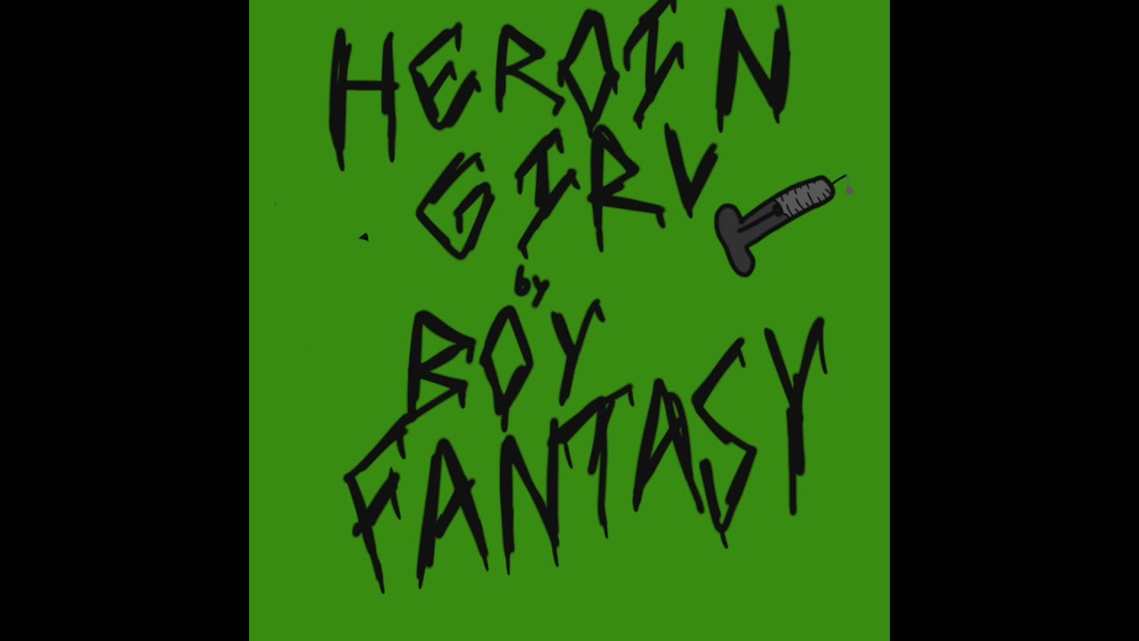 heroin girl by boy fantasy slowed