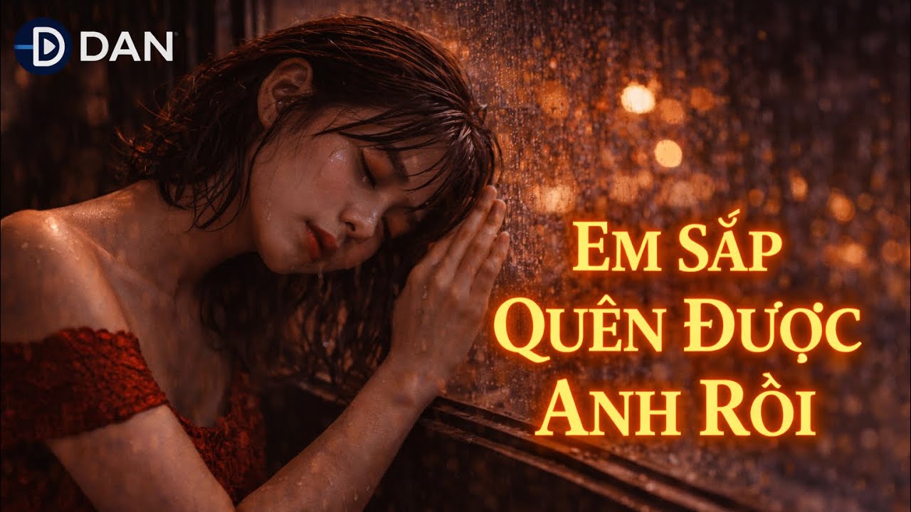 Em Sắp Quên Được Anh Rồi | Nhạc Rock Ballad Buồn Violin