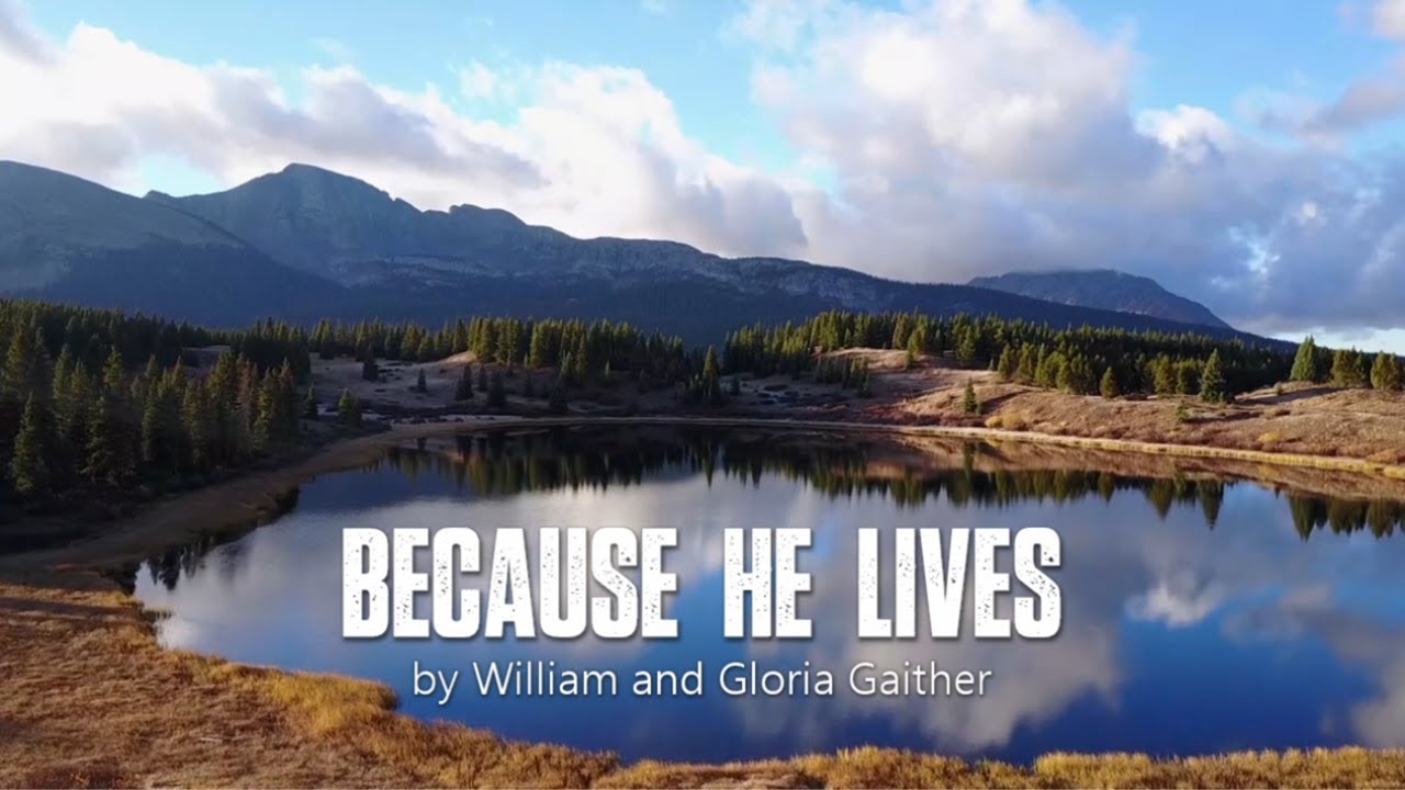 Because He Lives | Relaxing Piano Hymn with Lyrics