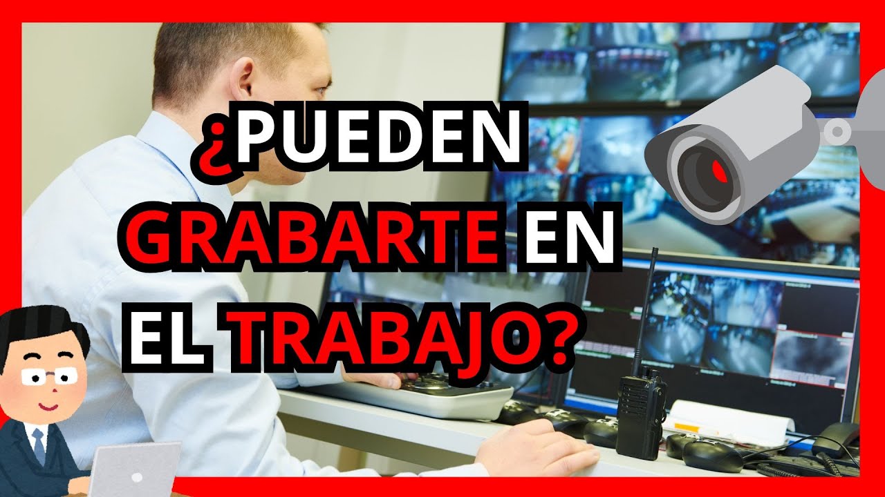 🚨¿Te pueden grabar en el trabajo SIN avisarte? ¡Cuidado con esto!