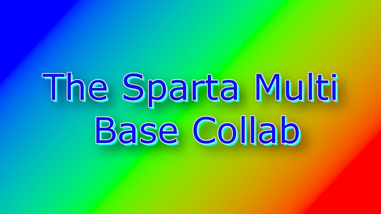 The Sparta Multi Base Collab