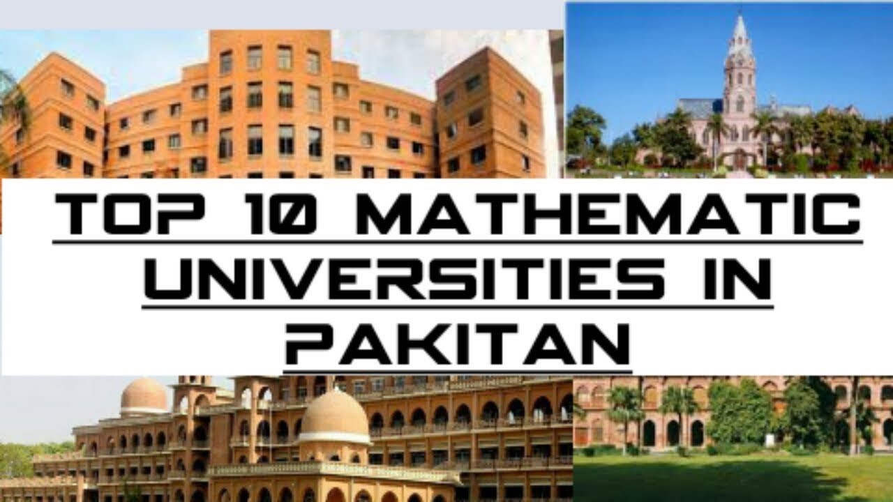top 10 mathematic uni in pakistan||top universities for bs mathematics||
