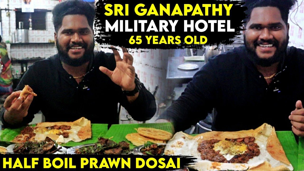 65 வருட ஶ்ரீ கணபதி மிலிட்டரி ஹோட்டல்  - Halfboil Prawn dosai and kalaki stuffed Parotta