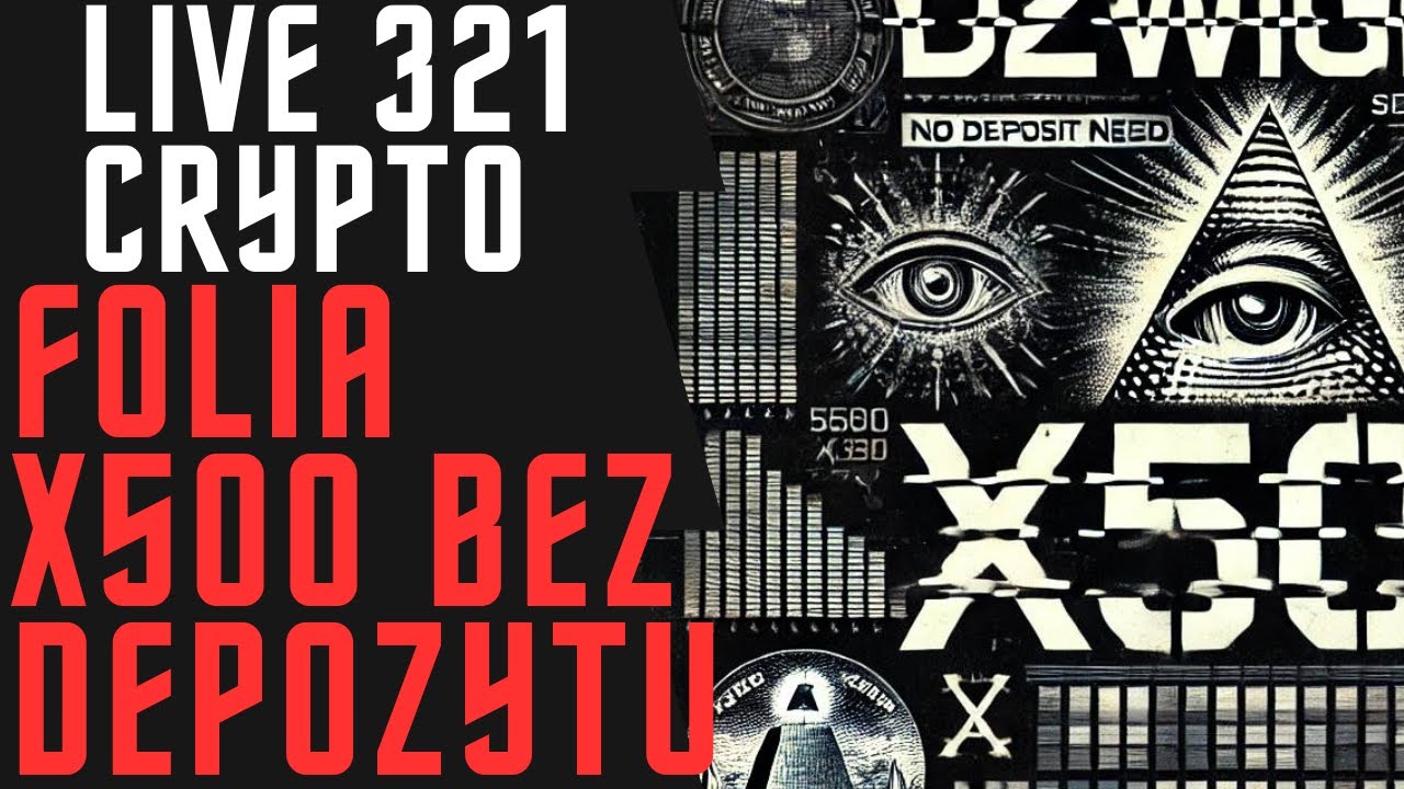 321 Crypto LIVE - FOLIA X500 BEZ DEPOZYTU