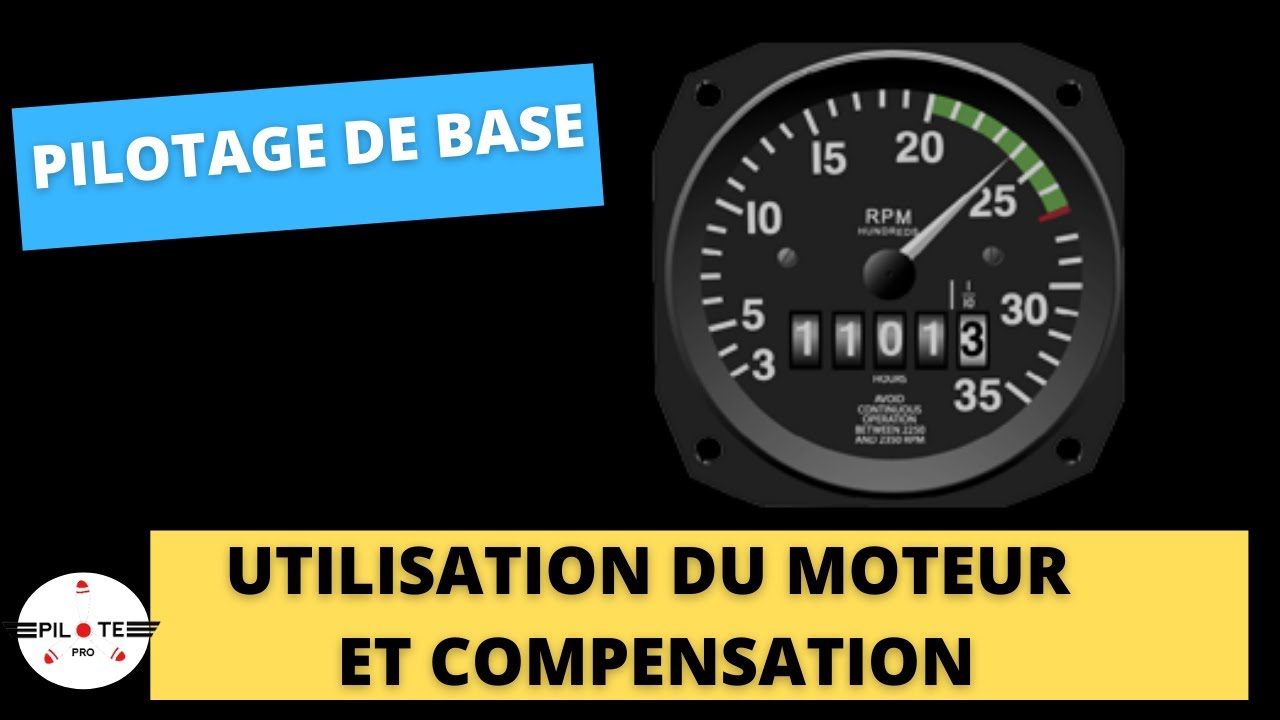 [Pilotage de Base #2] Utilisation du moteur et compensation