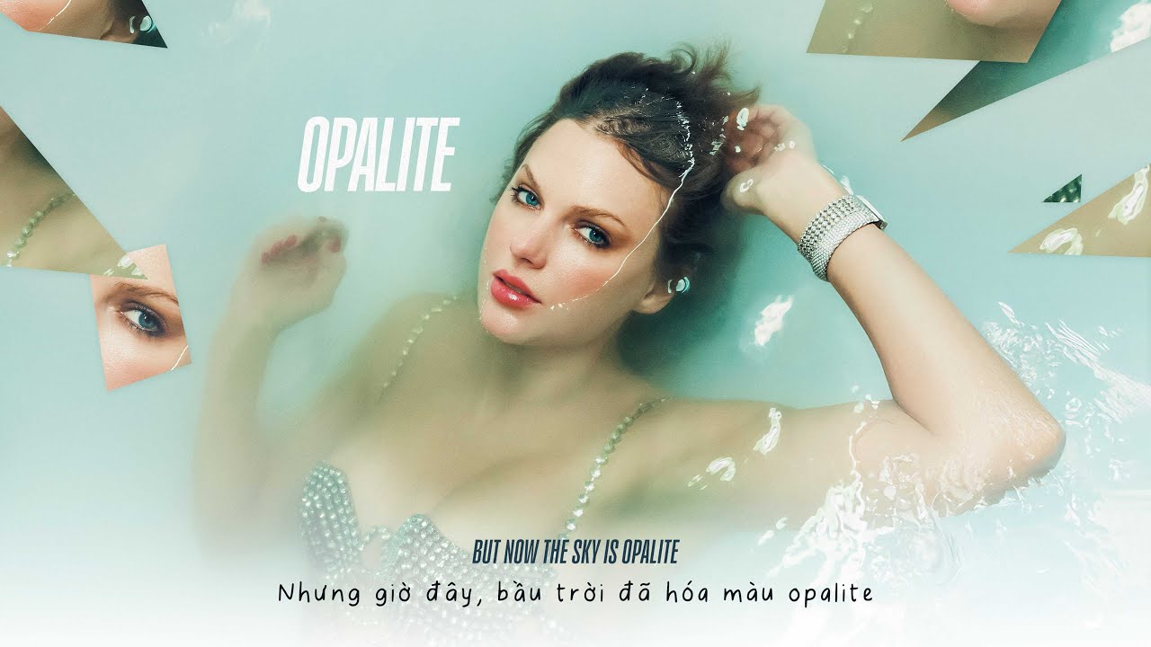 [Lyrics + Vietsub] Taylor Swift - Opalite