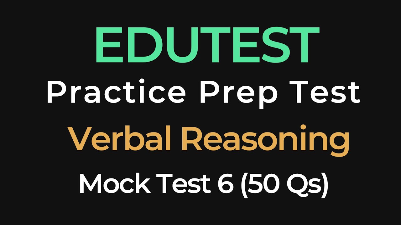 EDUTEST Scholarship Test Prep &ndash; Verbal Reasoning Mock Test 6 (50 Questions)