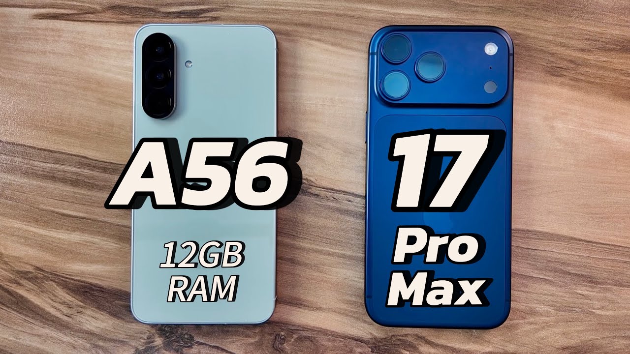 iPhone 17 Pro Max против Samsung Galaxy A56 (12 ГБ ОЗУ)