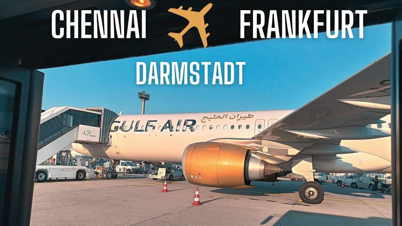 Chennai to Frankfurt to Darmstadt | Gulf Air | Travel Vlog #22