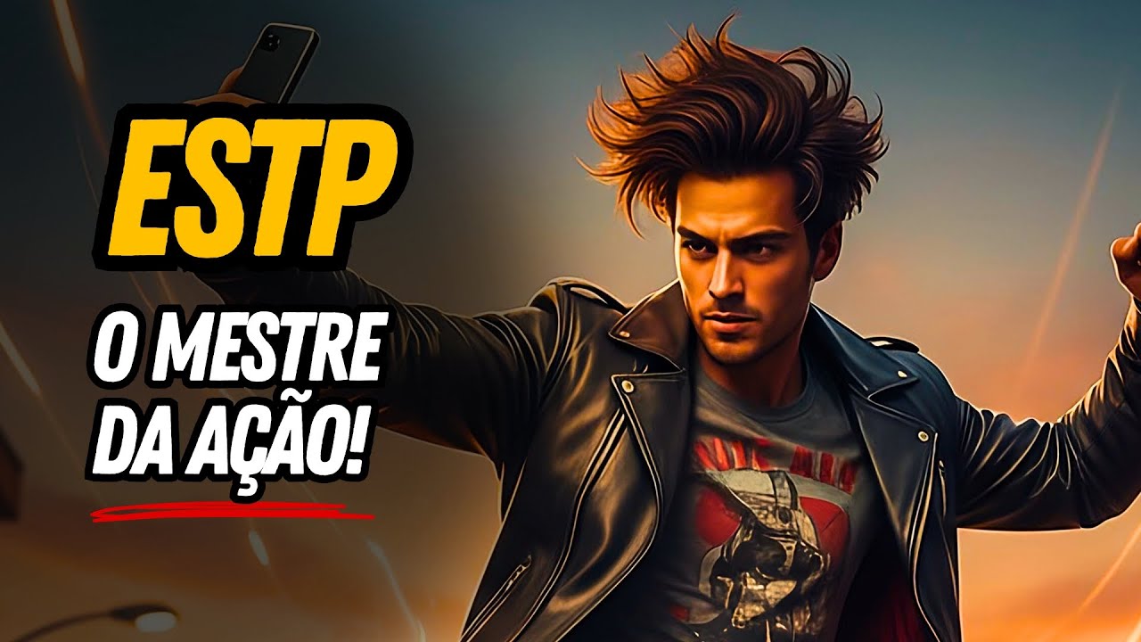 7 sinais de que você é ESTP