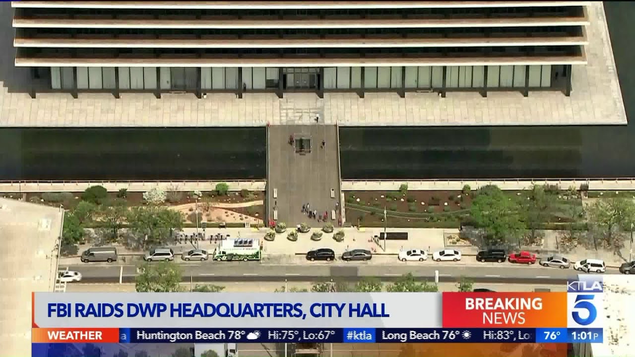 FBI Serves Search Warrants at LADWP Headquarters, L.A. City Hall