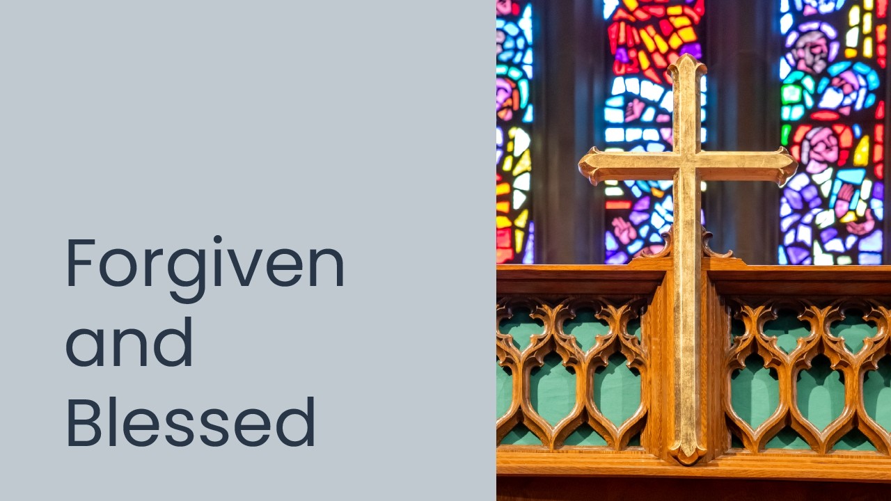 Forgiven and Blessed | 6:00 pm (EDT) Worship Service 2-22-26