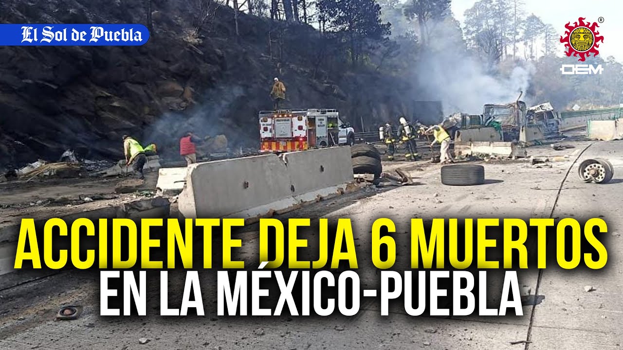 ¡Paro total! Accidente provoca cierre en la Puebla-México y deja 6 personas sin vida