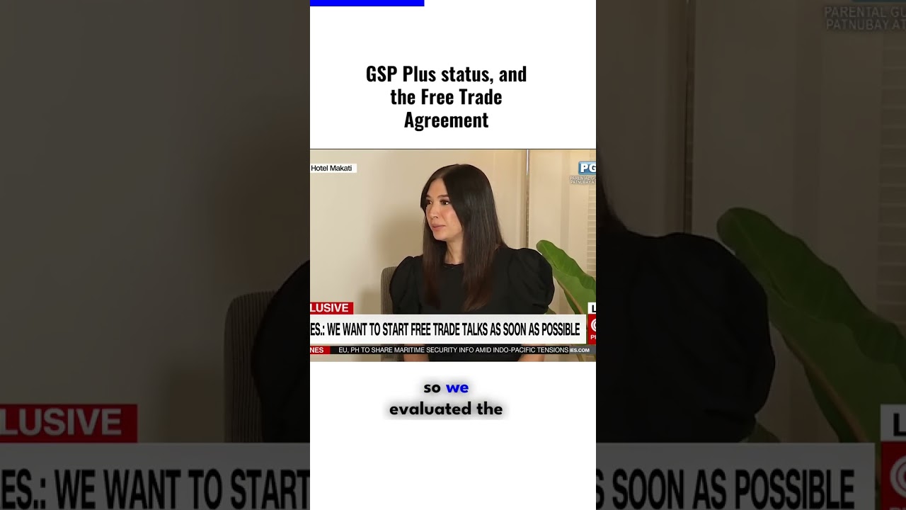 GSP Plus status, and the Free Trade Agreement