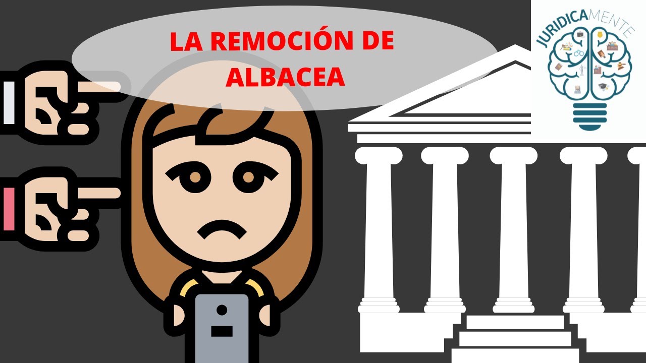 LA REMOCIÓN DE ALBACEA