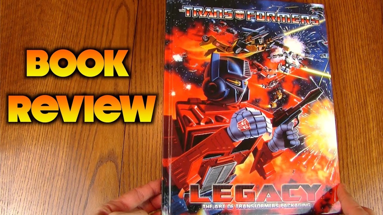 Book Review - Transformers Legacy: The Art of Transformers Packaging [Part 1]