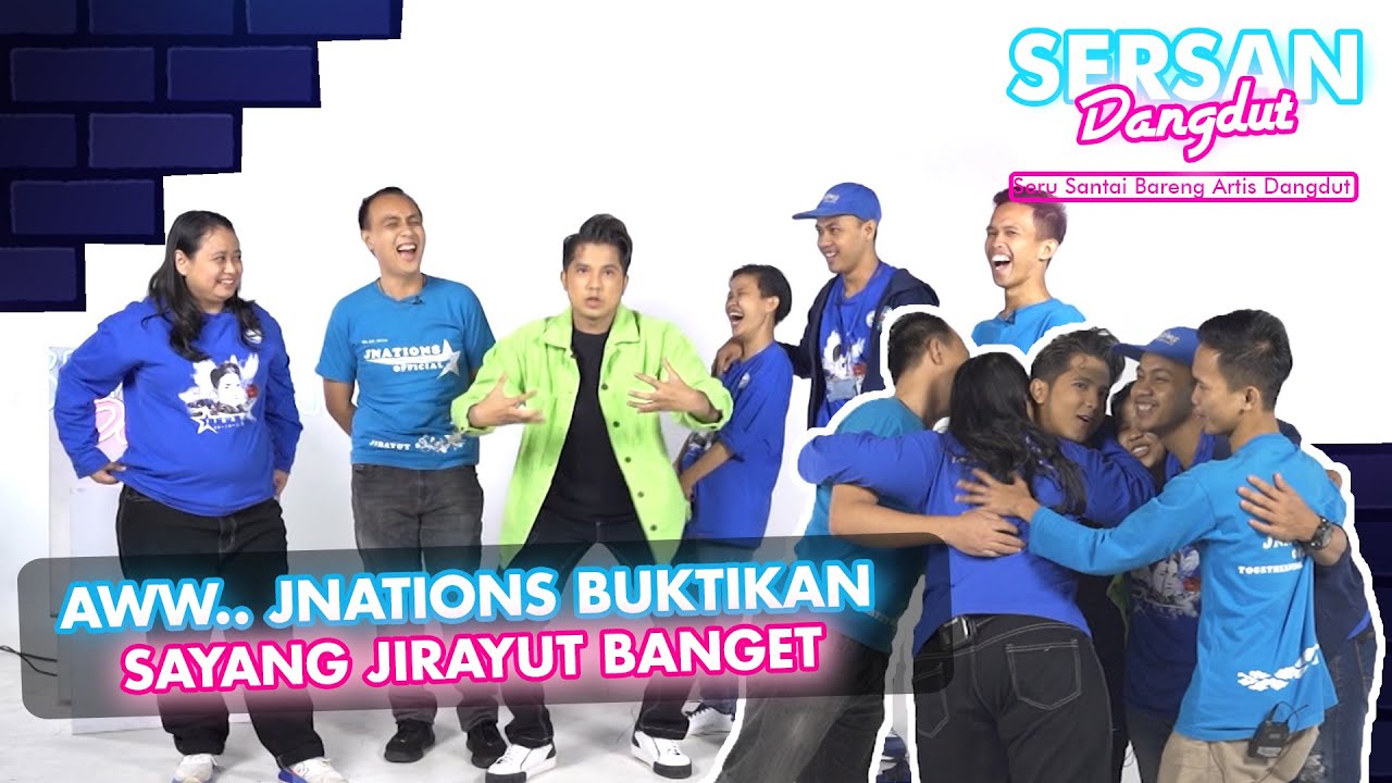 Aww... Jnations Buktikan Sayang Jirayut Banget! | #SersanDangdut