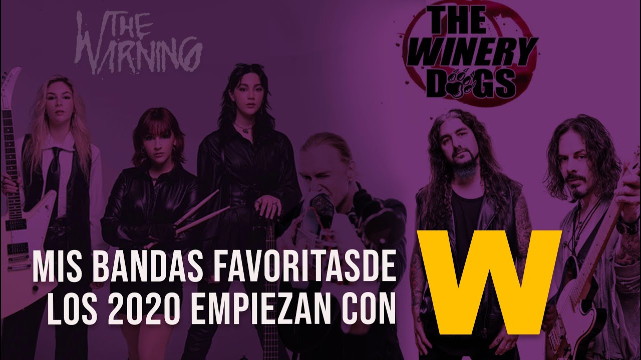 Mis bandas favoritas de las últimas 2 décadas empiezan con W (THE WARNING Y THE W...)