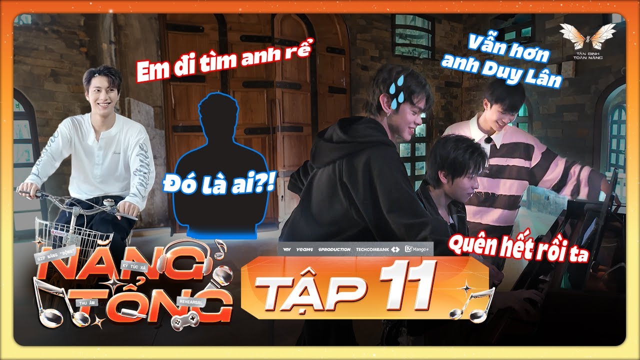 [NĂNG TỔNG] TẬP 11| TÂN BINH KHÔNG 