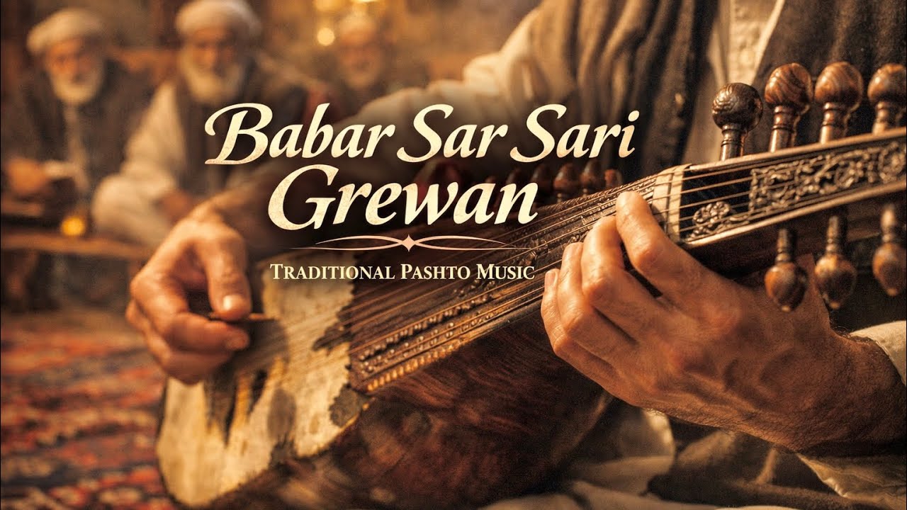 Babar Sar Siri Grewan Pashto Song / Pashto Ghazal