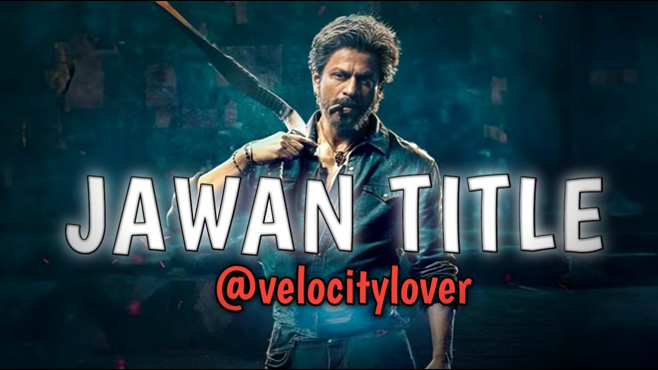 JAWAN TITLE TRACK [audio edit]