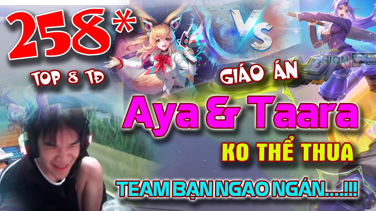 Vĩnh Đất Show Trình Bộ Đôi Bất Tử Taara & Aya Không Thể Thua – Càn Quét Rank Thách Đấu 258⭐ Top 8