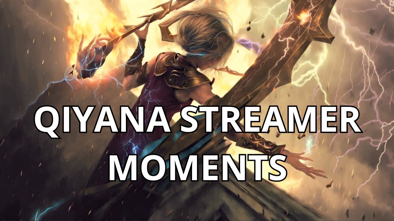BEST OF QIYANA STREAMERS 1