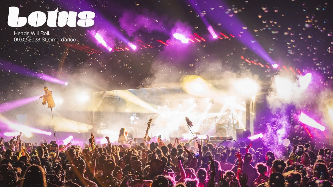 Lotus - Heads Will Roll - 9.2.2023 Summerdance