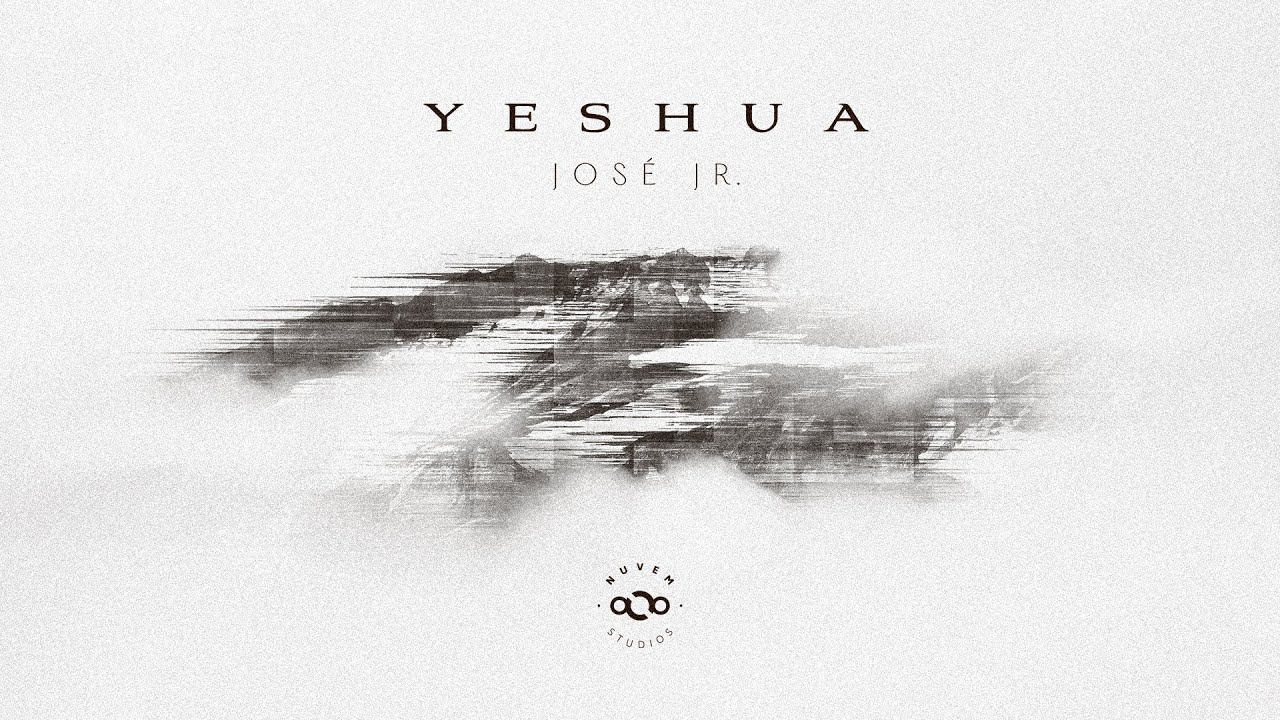 YESHUA / TU ÉS O NOSSO DEUS (JOSÉ JR)