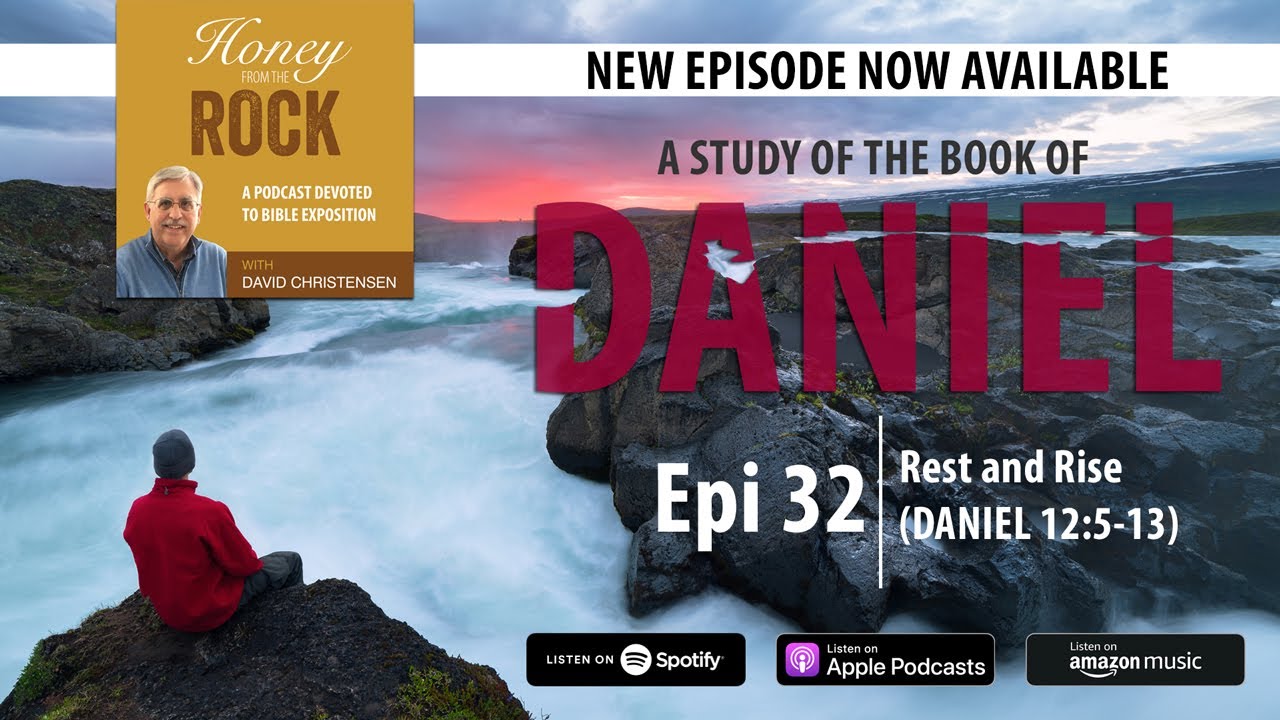 Daniel’s Final Vision: How to Trust God’s Will for Your Life