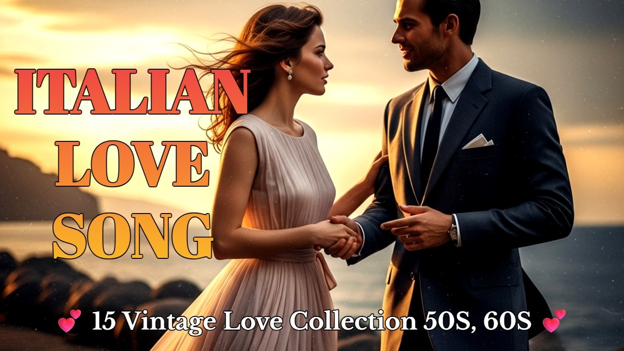🎶 1960s Italian Love Songs Playlist – Timeless Romantic Classics from Italy’s Golden Era of Passion