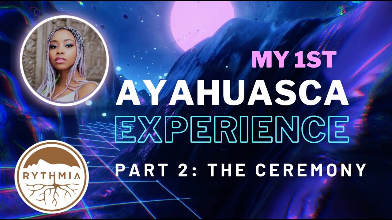 My First Ayahuasca Experience at Rythmia | I Saw Through The Veil!